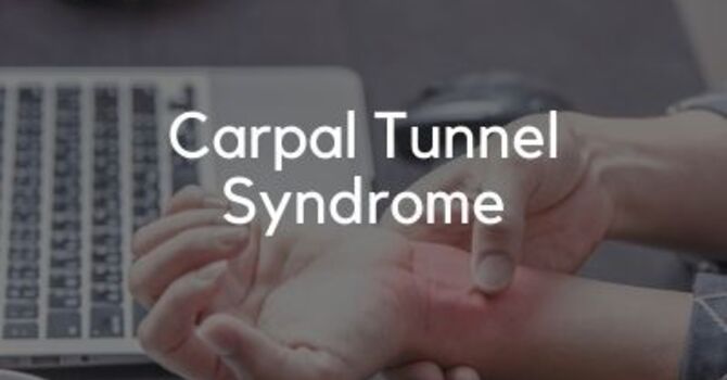 Carpal Tunnel Syndrome